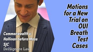 Commonwealth v. Hallinan before Mass SJC regarding Motions for new trial on OUI breath test cases