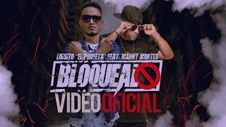 Bloquéalo - Luisito El Profeta ft. Manny Montes  (Video Oficial)