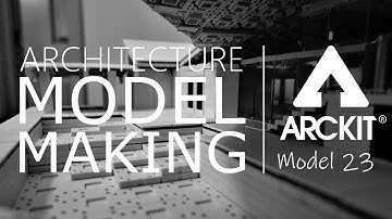 Architectural Model Making with ARCKIT - Model 23