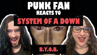 CONVERTING Punk Fan into System Of A Down Fan - B.Y.O.B. (REACTION)