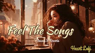 Mind Fresh Lofi 🥰 Listen Your Heart ❤️ Slowed and Reverb 😍 Arjit Singh Love Mashup