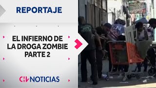REPORTAJE | El infierno de la droga zombie - Parte 2: Tranq, la nueva y devastadora droga