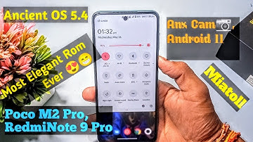 Ancient OS 5.4 Official || Android 11 || A Perfect Rom For Customization 😍😍