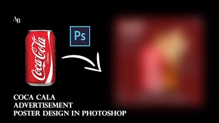 Coca Cola Advertisement Poster. Design || How To Poster Design🗺️