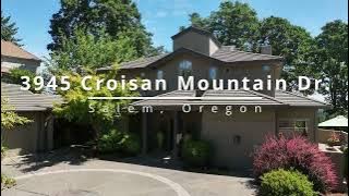 Stunning Home in South Salem ~ Video of 3945 Croisan Mountain Dr. ~ Oregon luxury homes