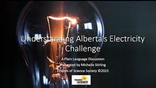 Understanding Albertas Electricity Challenge @FriendsofScience