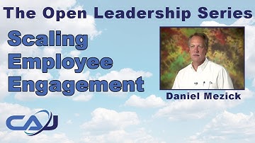 CAJ Open Series 1-Daniel Mezick-Scaling Employee Engagement