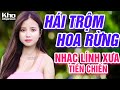 Hái Trộm Hoa Rừng, Đắp Mộ Cuộc Tình - LK Nhạc Lính Thời Chiến Đi Cùng Năm Tháng