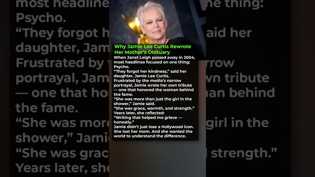 Why Jamie Lee Curtis Rewrote Her Mother S Obituary