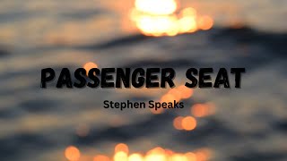 PASSENGER SEAT - Stephen Speaks (Lyric Video)