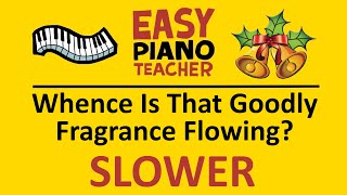 Whence Is That Goodly Fragrance SLOW piano tutorial: EASY keyboard Christmas carol note names #EPT 