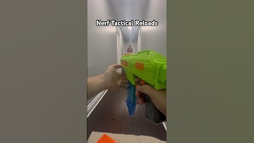 Nerf Tactical Reloads