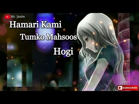 Hamari Kami Tumko Mehsoos Hogi Female --Best Romantic Songs -- Heart Touching Song -- By Mr. Jasim