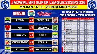 Liga 1 2025 Results & Schedule Week 15 - Persib vs Borneo - Semen Padang vs Persija - Super League