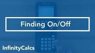 Where to find On/Off (TI-84 CE Graphing Calculator)
