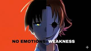 NO EMOTIONS=WEEKNESS,GIVE ME 30 SECONDS I WILL FIX YOU #psycology #ayanokoji #satorugojou #EMOTIONS