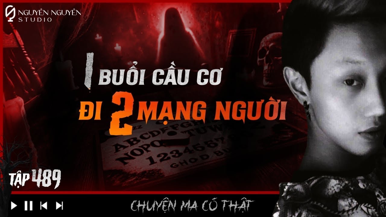 TẬP 489: MỘT BUỔI CẦU CƠ - 2 MẠNG NGƯỜI NẰM XUỐNG || chuyện ma có thật ở Vĩnh Long