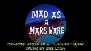 Looney Tunes Mad As A Mars Hare Isolated Music Score By Bill Lava