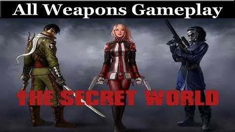 The Secret World - All Weapons Gameplay and Information