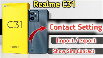 Realme C31 Contact Setting , How to show Sim contact in Realme c31