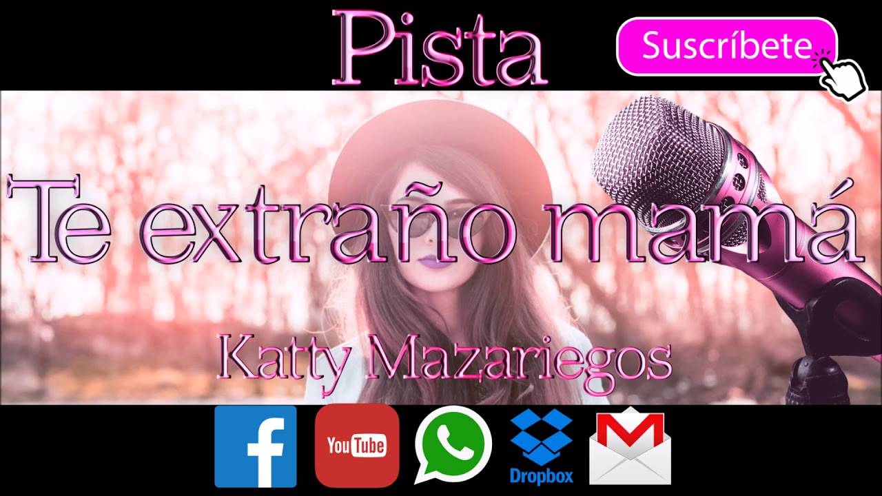 TE EXTRAÑO MAMÁ PISTA KATTY MAZARIEGOS cristiana arcangeli