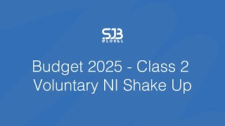 Uk Expats The Cl 2 Ni Shake-Up You Need To Know About Budget 2025