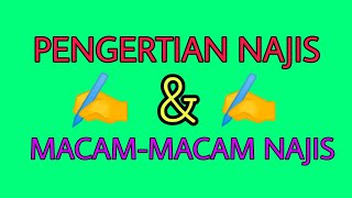 Pengertian Najis Dan Macam - Macam Najis