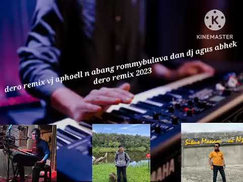 dero remix 2023 vj Aphoell n Abang Rommybulava dan dj Agus abhenk