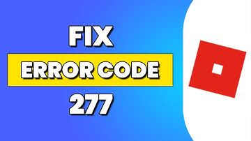 How to Fix Roblox Error Code 277 - Fix Disconnected Error Code 277 Roblox