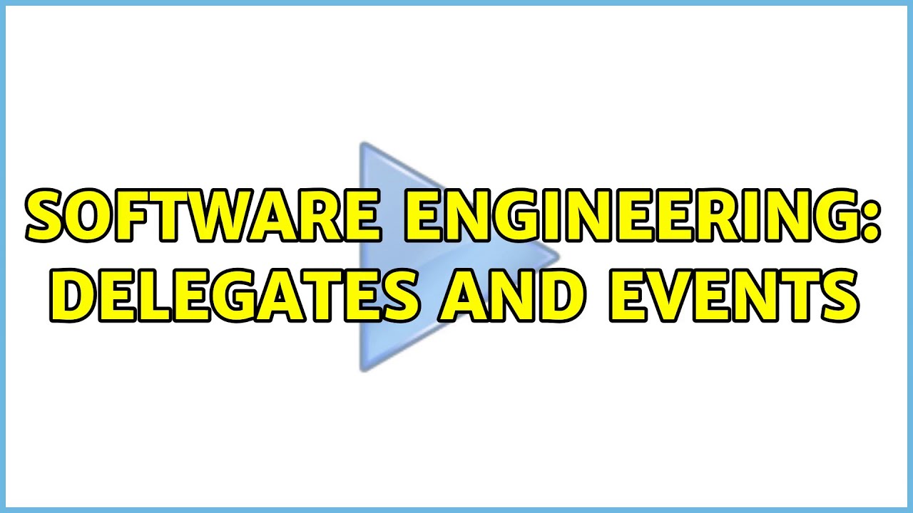 Software Engineering: Delegates and events (2 Solutions!!) - YouTube