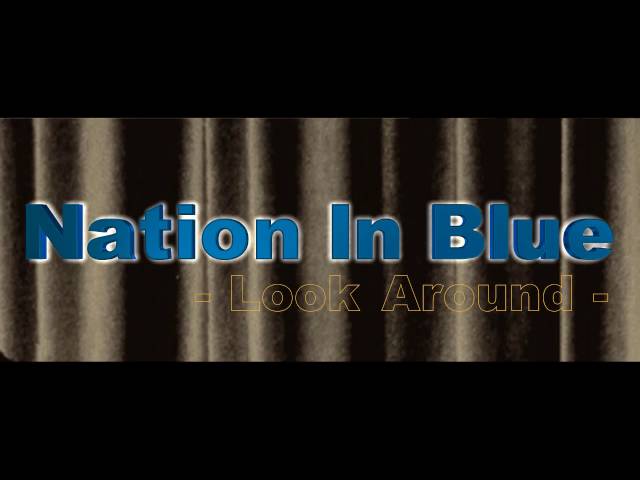 NATION IN BLUE - Look Around