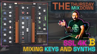 SSL 4K B Mixing Piano, Keys and Synths || The Thursday Mixdown #06