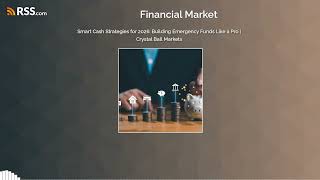 2026 Investor Toolkit: Building Emergency Funds &amp; Managing Cash Wisely | Crystal Ball Markets