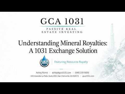 Video: 1031 Royalty Real Estate Investing, presented by GCA 1031