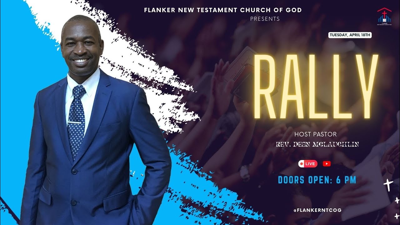 Flanker new testament church of god rally service april 18 2023