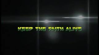 Keep the Faith Alive (Intro. Video)