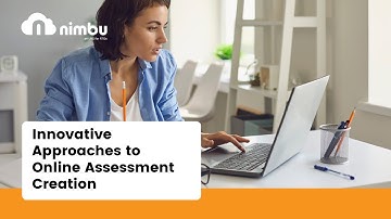 Innovative Approaches to Online Assessment Creation.