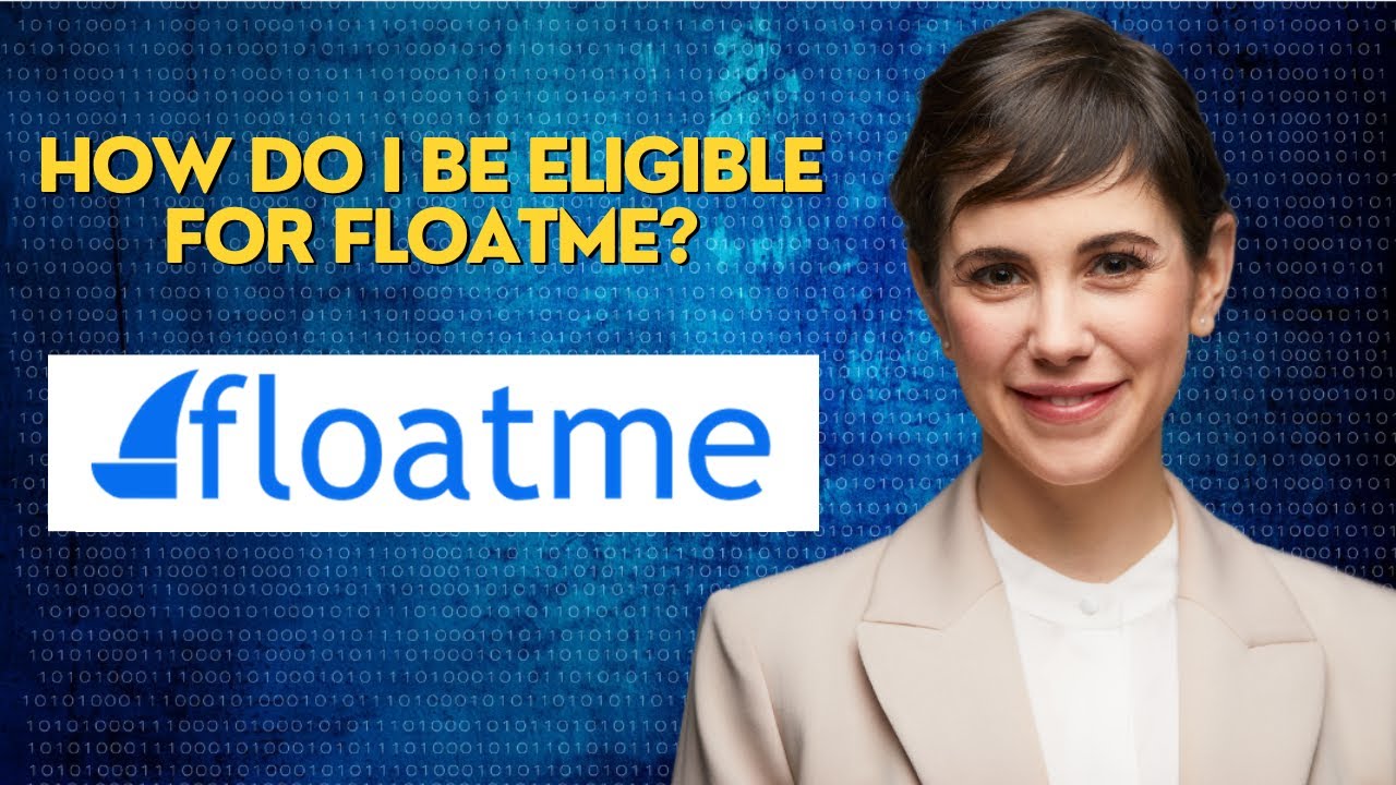 How do I be eligible for FloatMe?