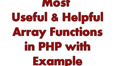 Most Useful Array Functions in PHP PART-1