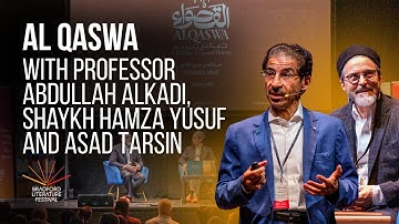Al Qaswa with Prof. Abdullah Alkadi and Shaykh Hamza Yusuf | Bradford Literature Festival 2025