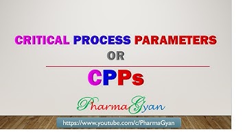 Critical Process Parameters in Pharmaceutical Preparations | CPPs