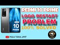Redmi 10 Prime | Redmi 10  | Hang On Logo | Auto Restart Problem Fix By Maa Tara Jmt