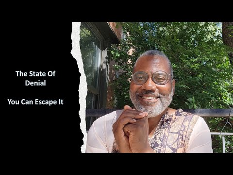 "The State Of Denial:" Escape It To Achieves Your Goals