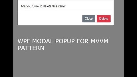 Creating Custom Modal Popups in WPF: Step-by-Step Tutorial