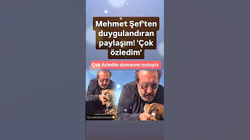Mehmet Şef Ten Duygulandıran Paylaşım Çok özledim 