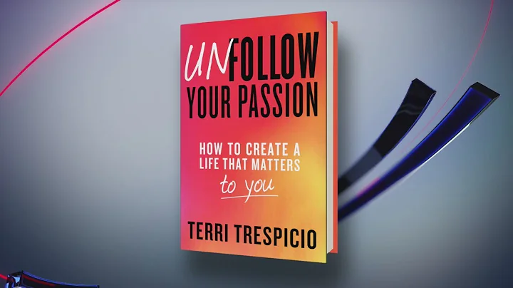 How to 'Unfollow Your Passion'
