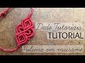 Dede Tutoriais | Como fazer Pulseira em Macramê #39