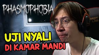 UJI NYALI DI KAMAR MANDI - Phasmophobia Indonesia #2