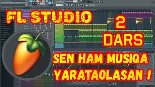FL Studio 2 Dars Sen ham Musiqa yarataolasan ! / FL Studio 2 Дарс, Сен хам Мусика яратаоласан !