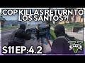 Episode 42 cop killas return to los santos  gta rp  gw whitelist